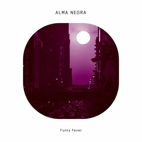 image cover: Alma Negra - Funky Fever on Delusions of Grandeur