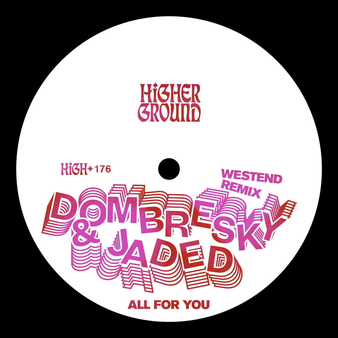 image cover: Jaded, Dombresky - All For You (Westend Remix (Extended)) on Higher Ground