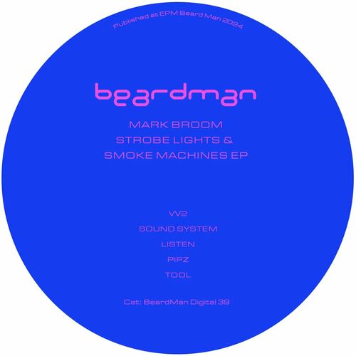 image cover: Mark Broom - Smoke Machines & Strobe Lights EP on Beard Man