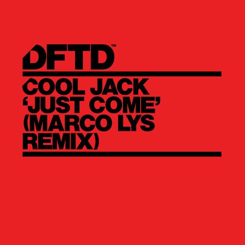 image cover: Cool Jack - Just Come (Marco Lys Remix) on DFTD