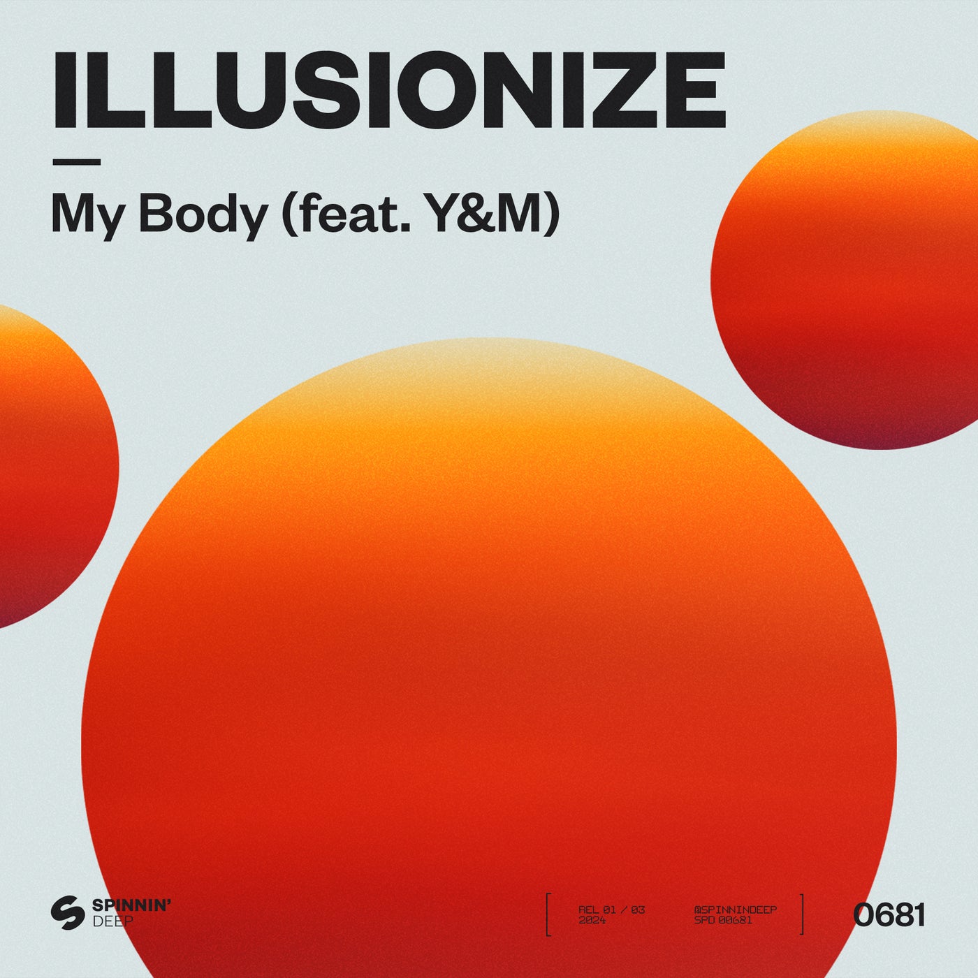 image cover: illusionize, Y&M - My Body (feat. Y&M) [Extended Mix] on SPINNIN' DEEP