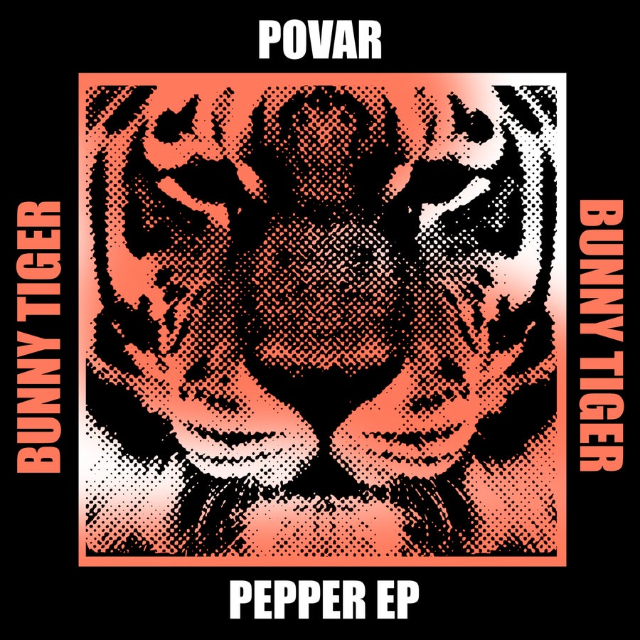 image cover: Povar - Pepper EP on Bunny Tiger