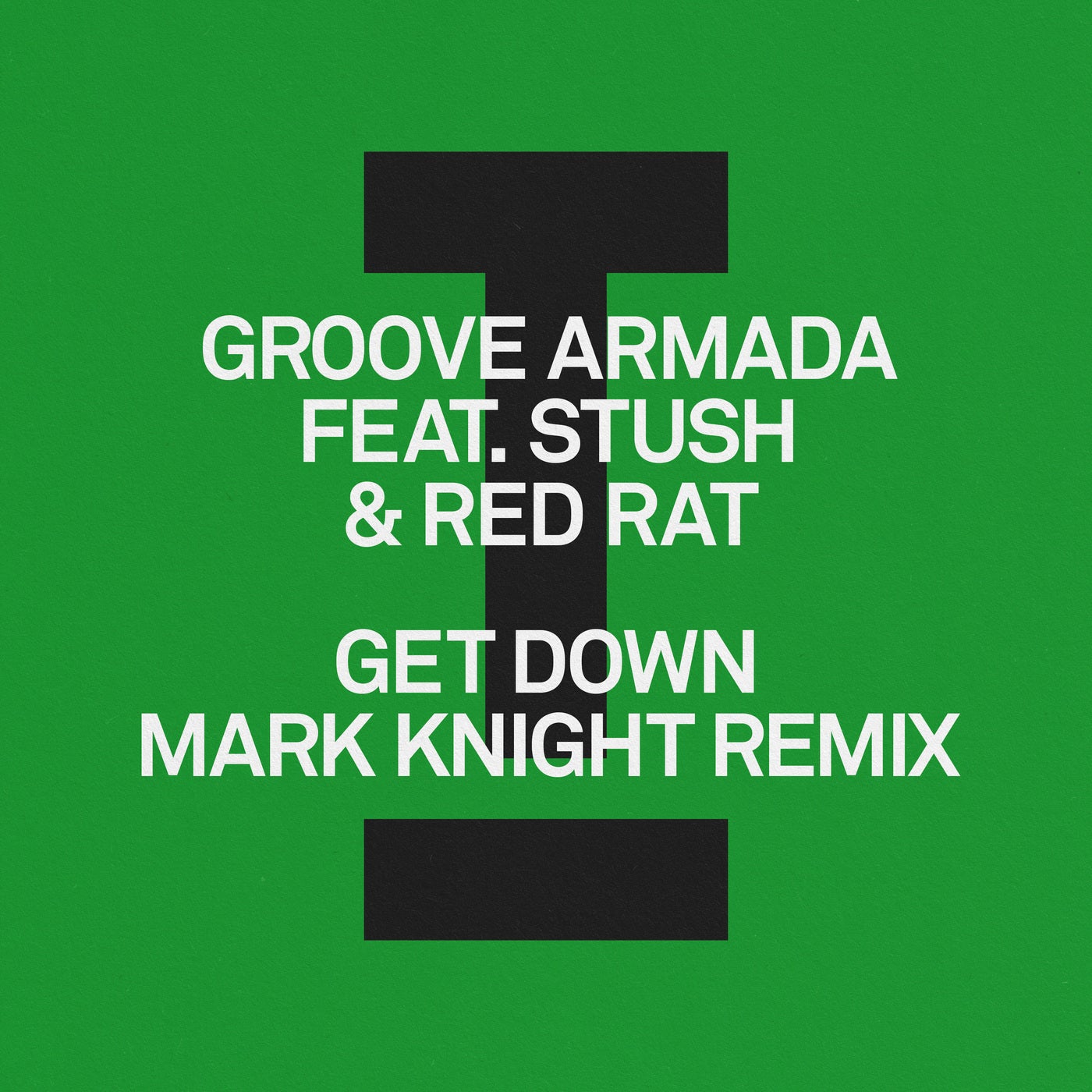 image cover: Groove Armada, Red Rat, Stush - Get Down (Mark Knight Remix) on Toolroom