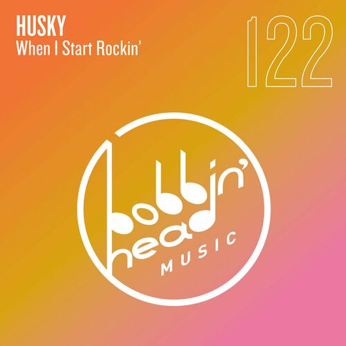 image cover: Husky - When I Start Rockin' on Bobbin Head Music