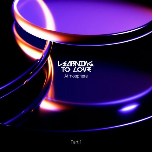 image cover: Various Artists - Atmosphere - Part I on Learning To Love