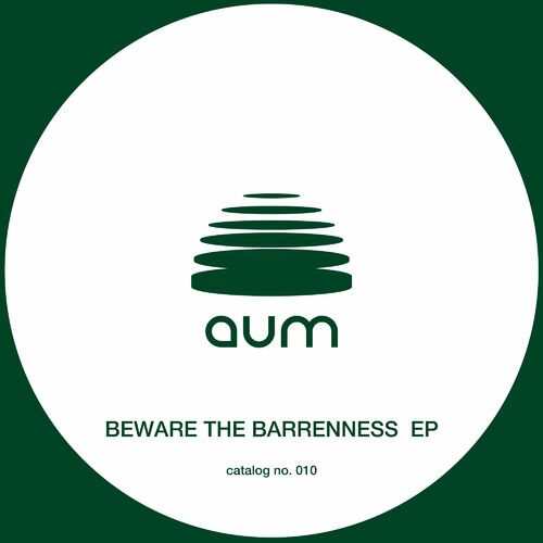 image cover: Toru Ikemoto - BEWARE THE BARRENNESS on Aum Recordings