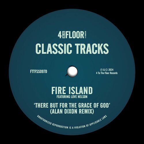 image cover: Fire Island - There But For The Grace of God (feat. Love Nelson) (Alan Dixon Remix) on 4 To The Floor Records