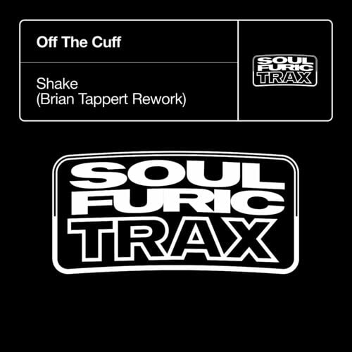 image cover: Off The Cuff - Shake (Brian Tappert Rework) on Soulfuric Trax