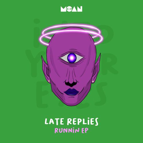 image cover: Late Replies - Runnin EP on Moan