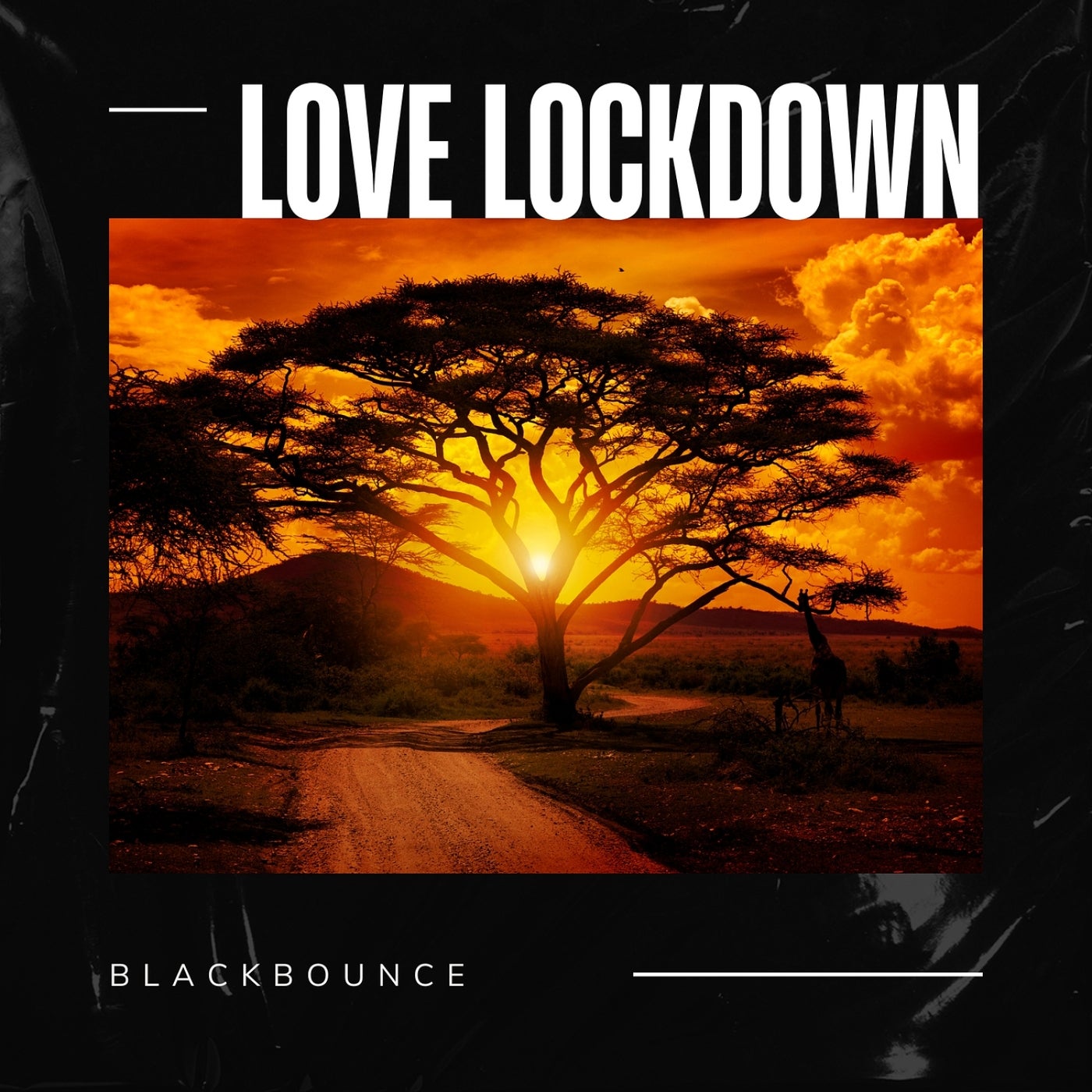image cover: BlackBounce - Love Lockdown on TuneCore