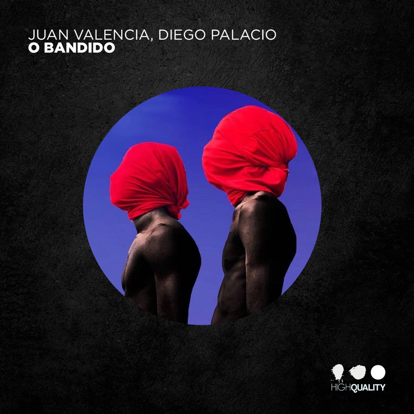image cover: Diego Palacio, Juan Valencia - O Bandido on High Quality