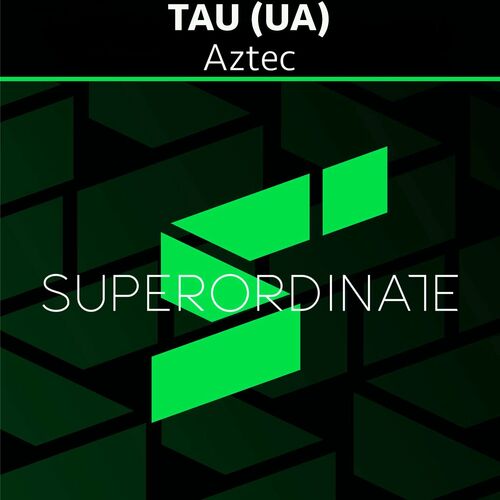 image cover: TAU (UA) - Aztec on Superordinate Music