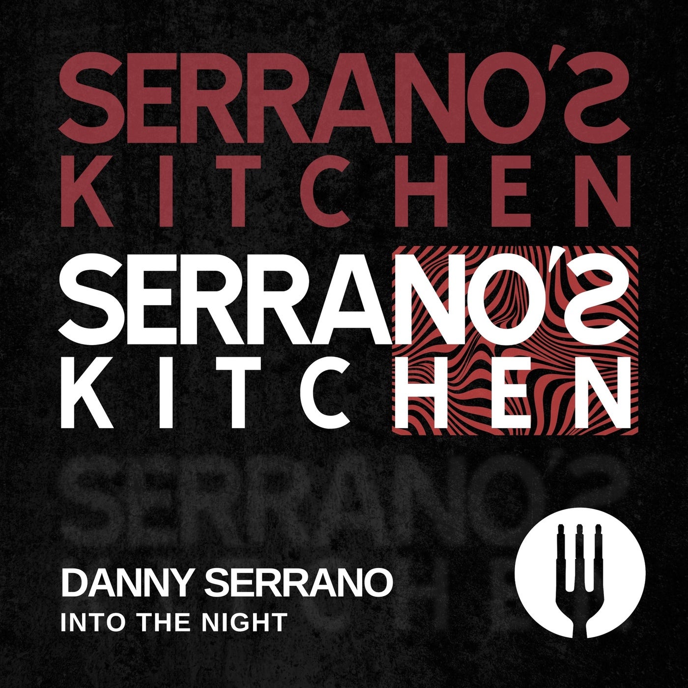 image cover: Danny Serrano - Into the Night on Serrano's Kitchen