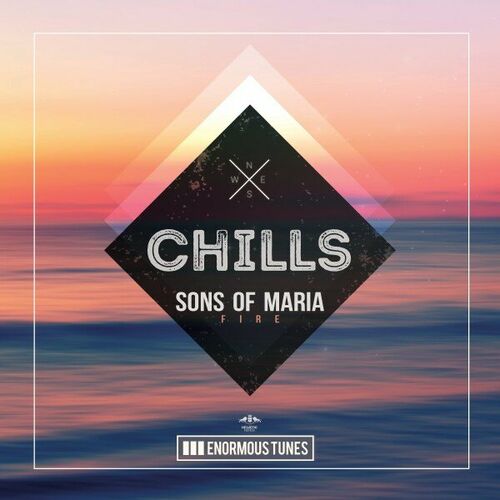 image cover: Sons Of Maria - Fire on Enormous Chills