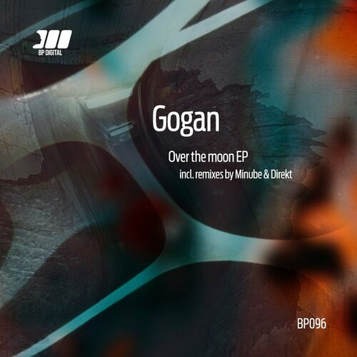 image cover: Gogan - Over The Moon on BP Digital