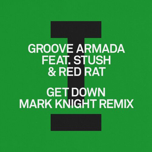image cover: Groove Armada - Get Down (Mark Knight Remix) on Toolroom
