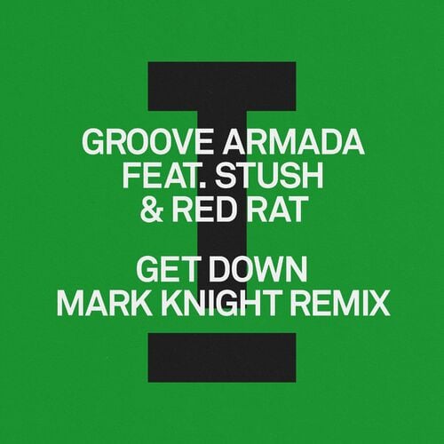 image cover: Groove Armada - Get Down (Mark Knight Remix) on Toolroom