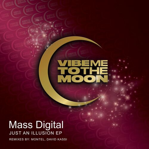 image cover: Mass Digital - Just An Illusion EP on Vibe Me To The Moon
