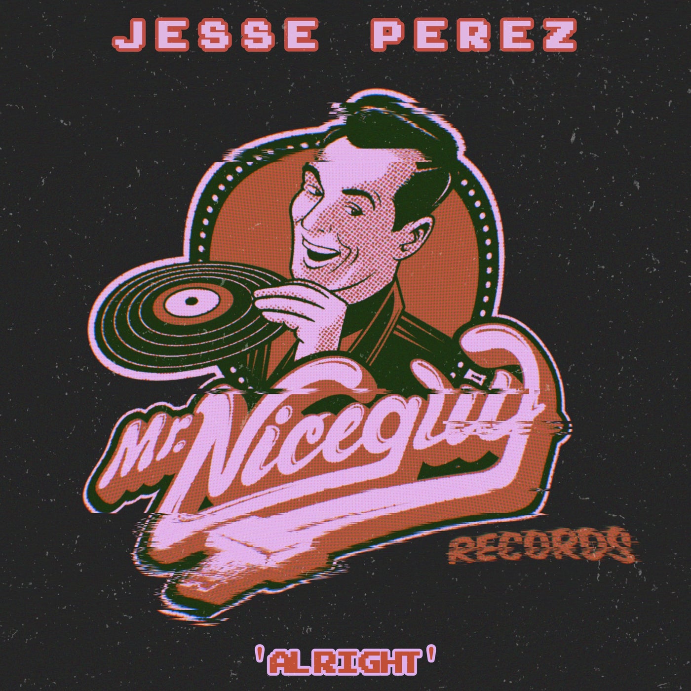 image cover: Jesse Perez - Alright on Mr. Nice Guy