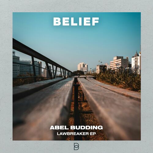 image cover: Abel Budding - Lawbreaker EP on Belief