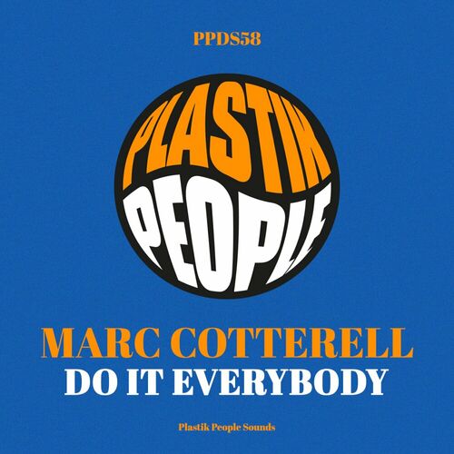 image cover: Marc Cotterell - Do It Everybody on Plastik People Digital