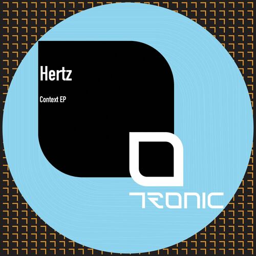 image cover: Hertz - Context EP on Tronic