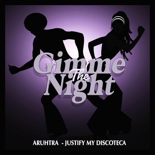 image cover: Aruhtra - Justify My Discoteca on Gimme The Night