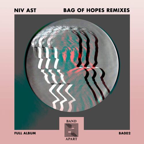 image cover: Niv Ast - Bag of Hopes Remixes on Band Apart