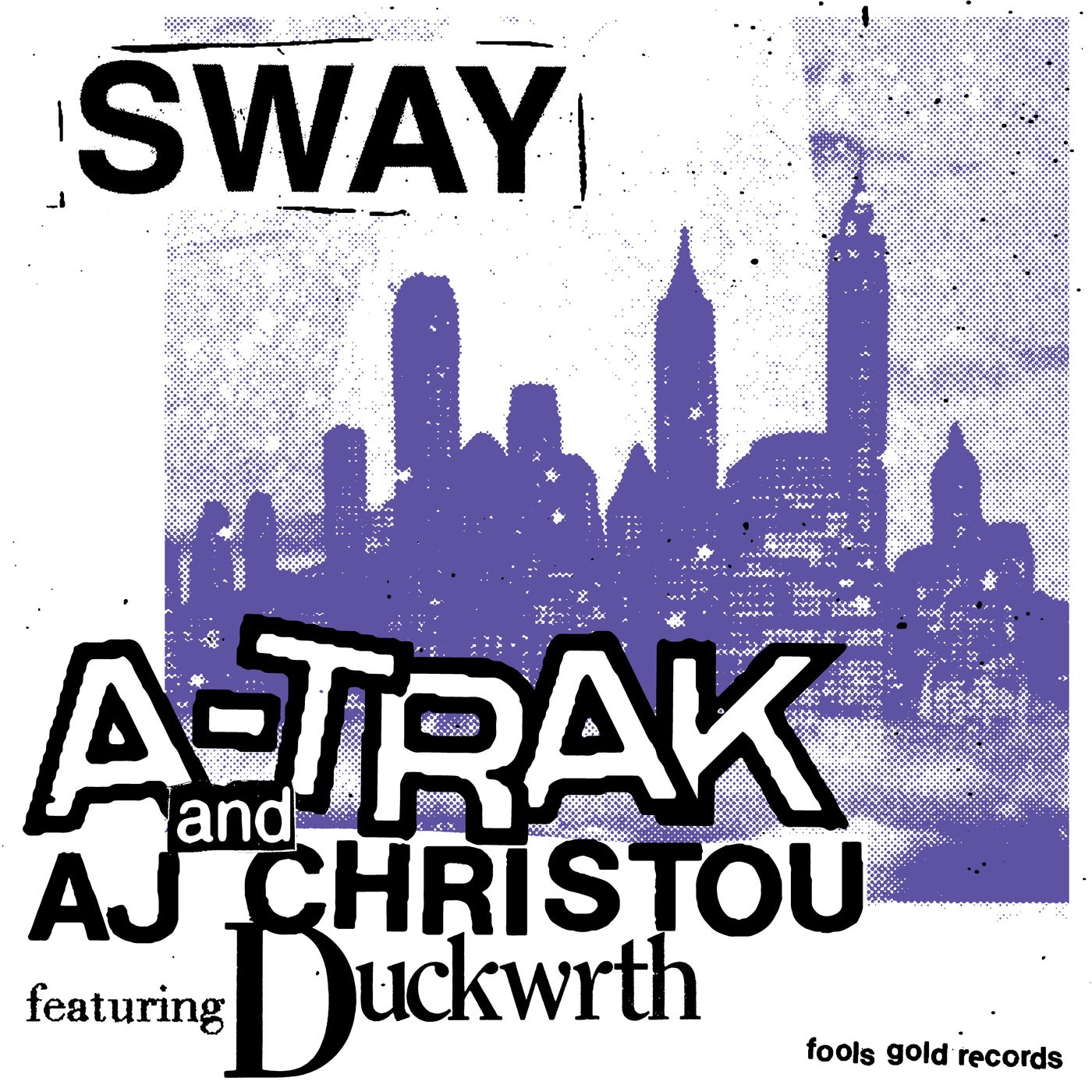 image cover: A-Trak, AJ Christou - Sway on Fool's Gold Records