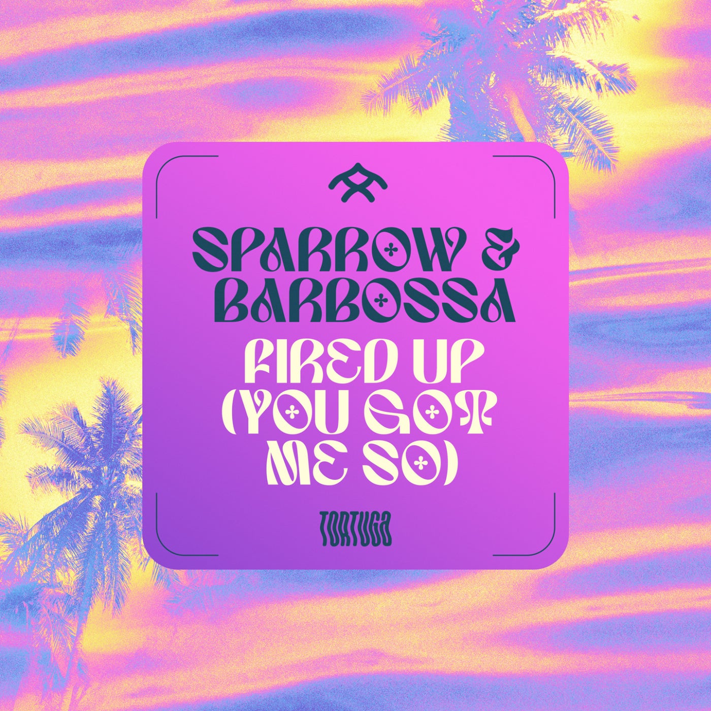 image cover: Sparrow & Barbossa - Fired Up (You Got Me So) on Tortuga