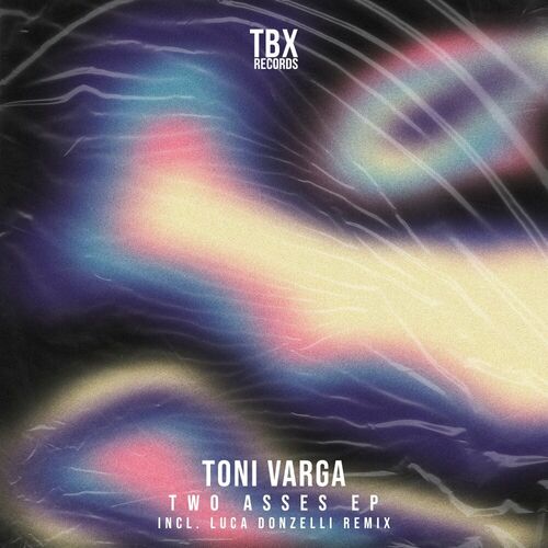 image cover: Toni Varga - Two Asses EP on TBX Records