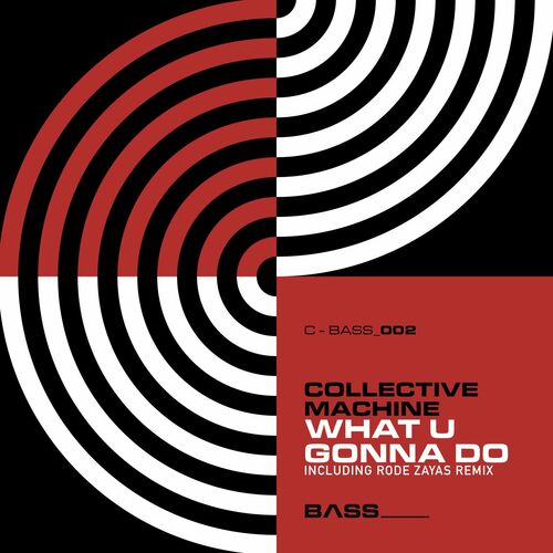 image cover: Collective Machine - What U Gonna Do on BASSline Music