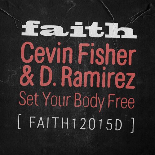 image cover: Cevin Fisher - Set Your Body Free on Faith