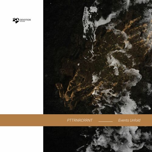 image cover: PTTRNRCRRNT - Events Unfold on Devotion Records