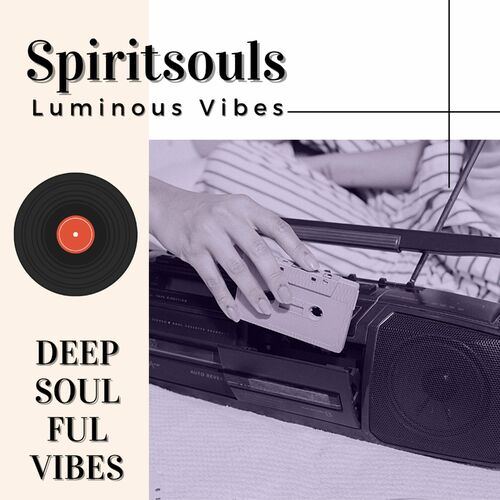 image cover: Spiritsouls - Luminous Vibes on Spiritsouls Recordings