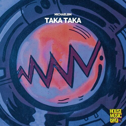 image cover: MichaelBM - Taka Taka on House Music Bro Records
