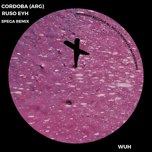 image cover: Córdoba (ARG) - Wuh on Techaway Records