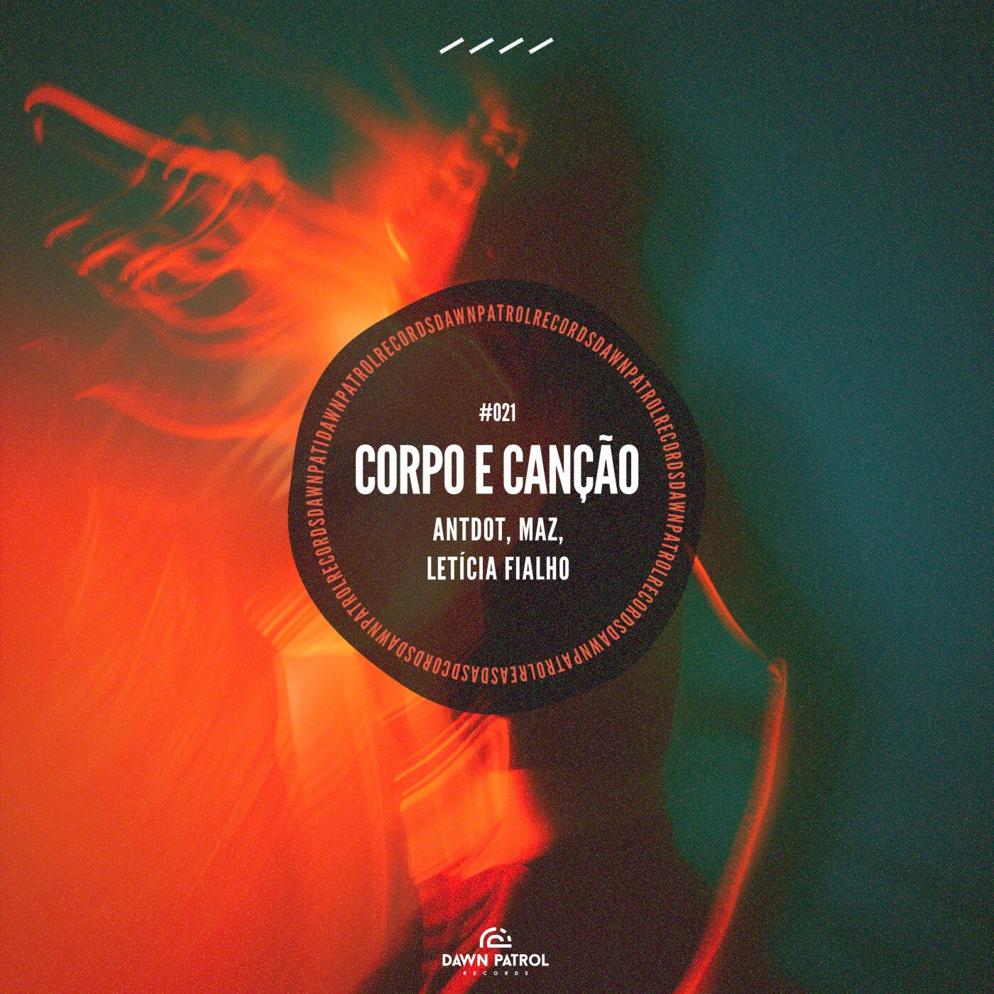 image cover: Maz (BR), Antdot, Letícia Fialho - Corpo e Canção on Dawn Patrol Records