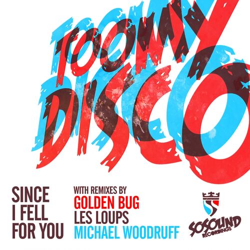image cover: Toomy Disco - Since I Fell For You on So Sound Recordings