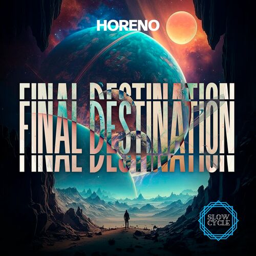 image cover: Horeno - Final Destination on Slow Cycle Records