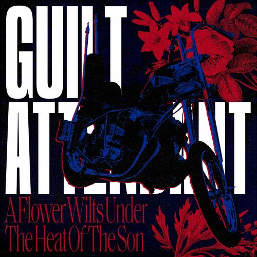 image cover: Guilt Attendant - A Flower Wilts Under The Heat Of The Son on Unimatrix Zero
