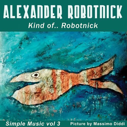 image cover: Alexander Robotnick - Kind of... Robotnick on Hot Elephant Music
