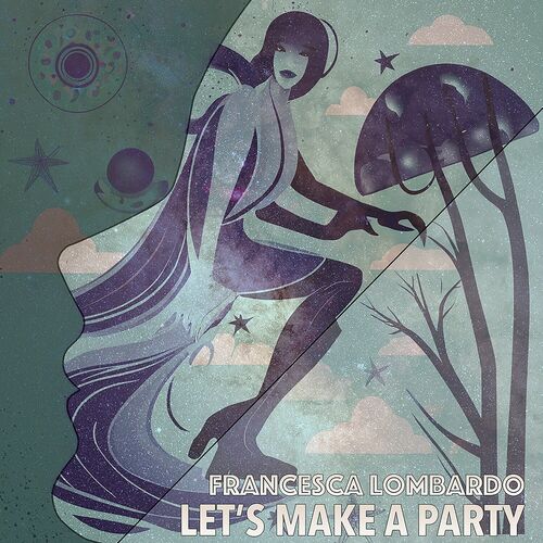 image cover: Francesca Lombardo - Let's Make a Party on Echolette