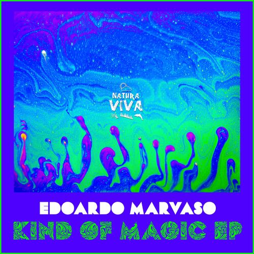 image cover: Edoardo Marvaso - Kind of Magic on Natura Viva