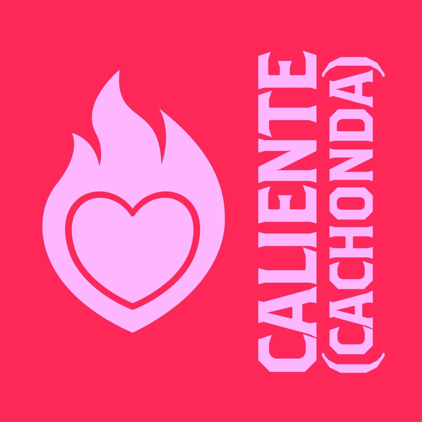 Release Cover: Caliente (Cachonda) Download Free on Electrobuzz