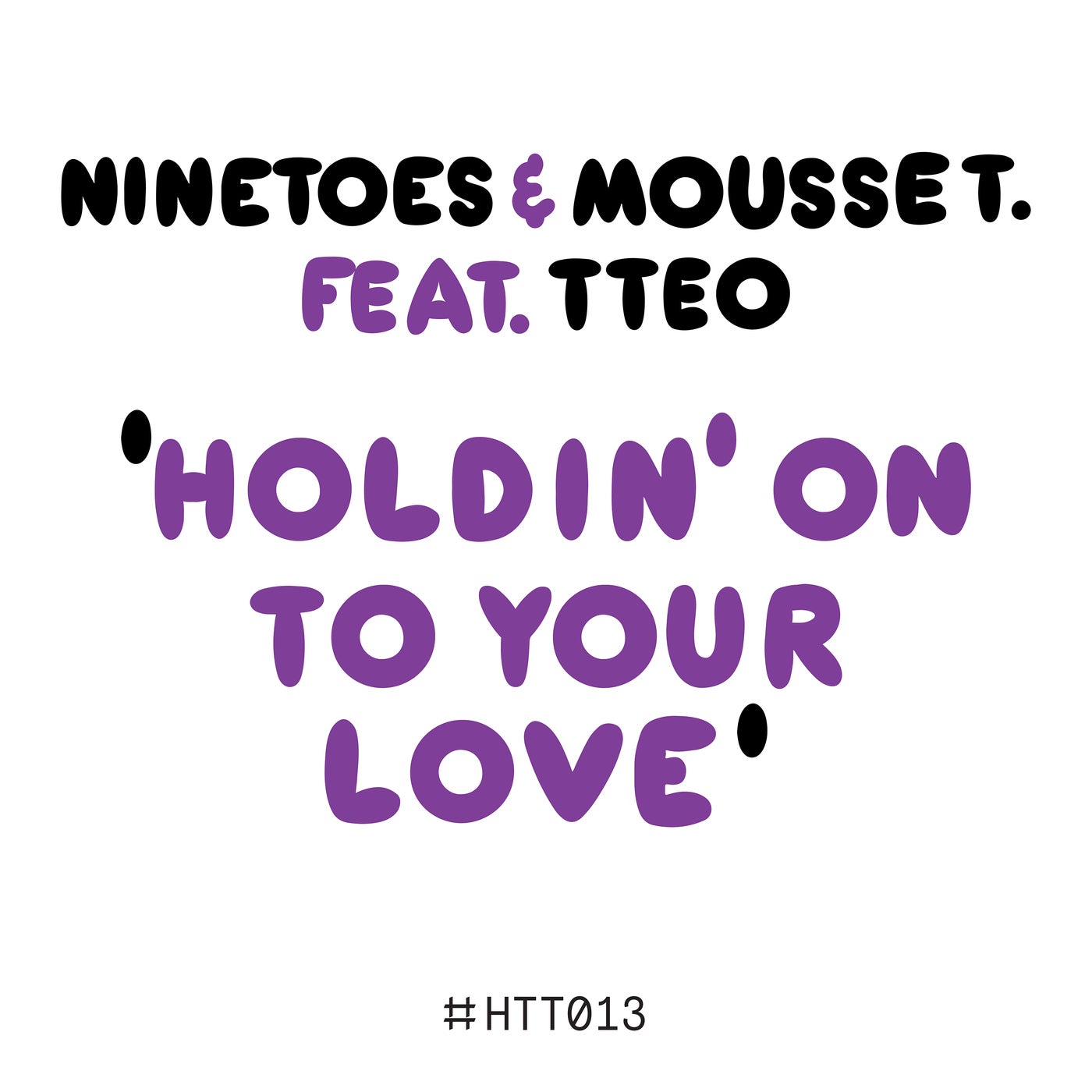 image cover: Mousse T., Ninetoes, TTeo - Holdin' On To Your Love on Head To Toe