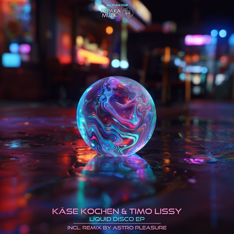 image cover: Kase Kochen,Timo Lissy - Liquid Disco on AlpaKa MuziK