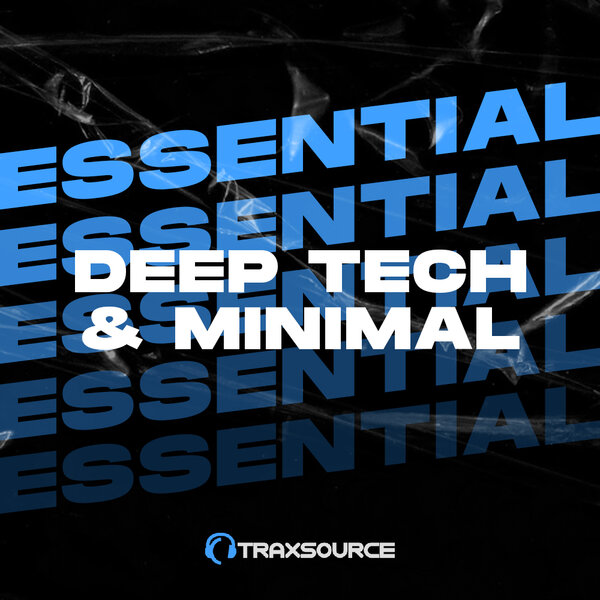 Chart Cover: Traxsource Essential Minimal Deep Tech 2024-03-18 Download Free on Electrobuzz