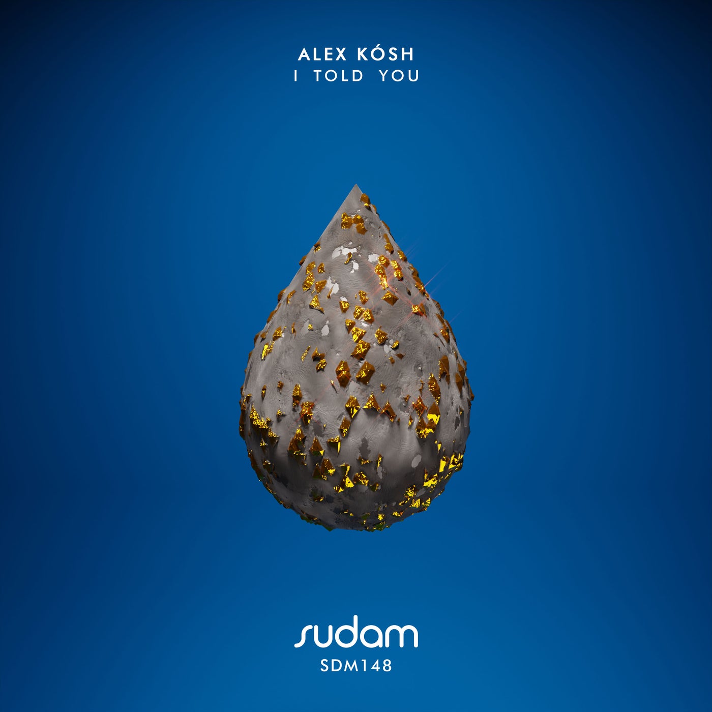 image cover: Alex Kosh - I Told You on Sudam Recordings