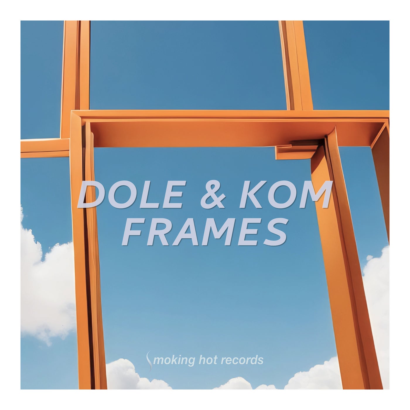 image cover: Dole & Kom - Frames on Smoking Hot Records